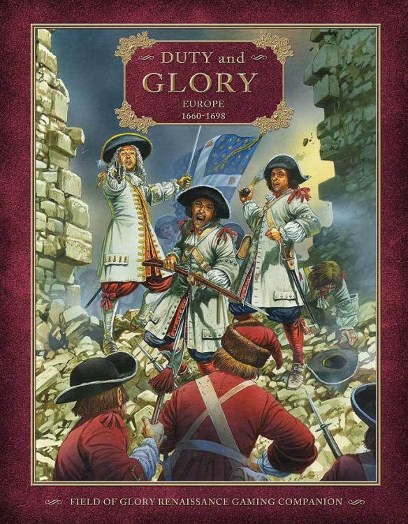 Duty and Glory: Europe 1660-1698 – Field of Glory Renaissance Gaming Companion image 1