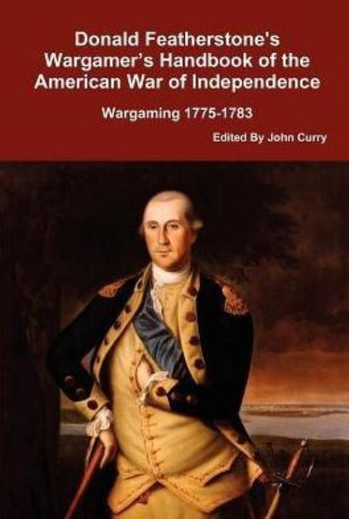 Donald Featherstone's Wargamer's Handbook Of The American War Of Independence Wargaming 1775-1783 image 1