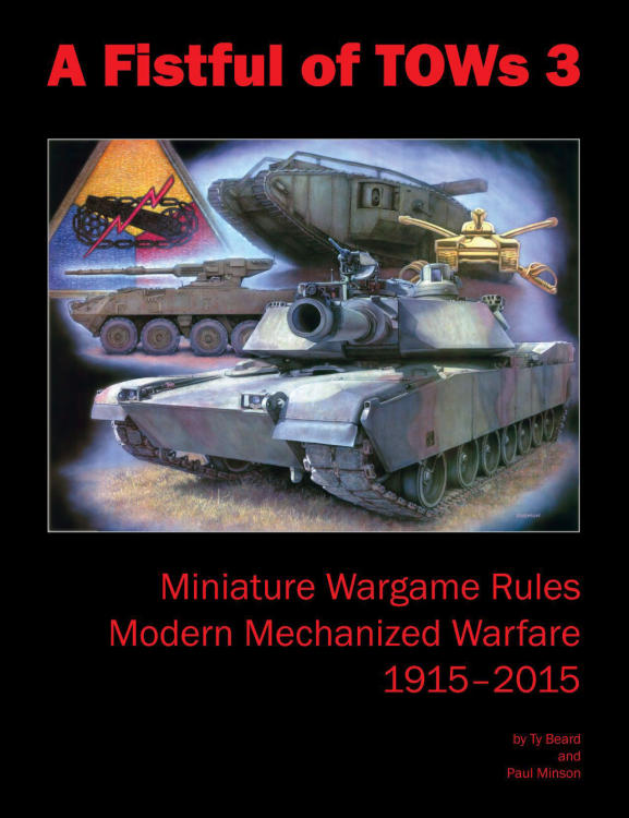 A Fistful of TOWs 3: Miniature Wargame Rules – Modern Mechanized Warfare 1915-2015 image 1