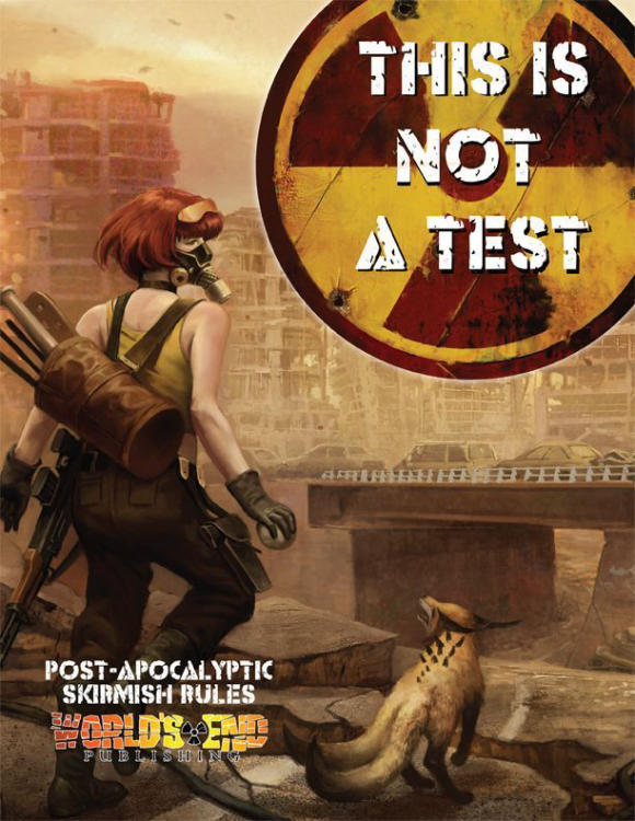 This Is Not a Test: Post-Apocalyptic Skirmish Rules image 1