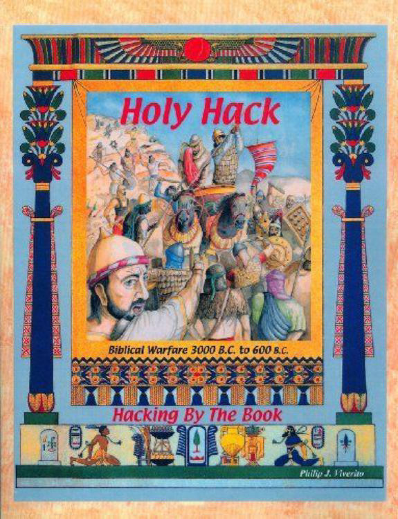 Holy Hack: Biblical Warfare 3000 B.C. to 600 B.C. -Hacking by the Book (Second Edition) image 1